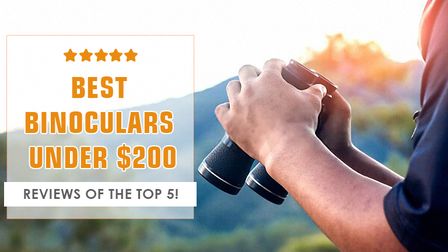 5 Best Binoculars Under $200 of 2026